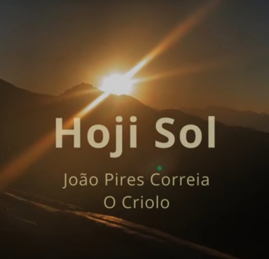 JOÃO PIRES CORREA, O CRIOLO - Hoji Sol