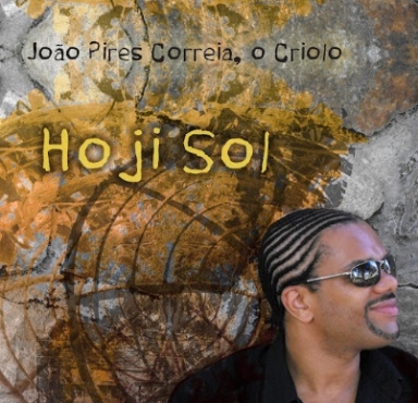 JOÃO PIRES CORREA, O CRIOLO - MÚSICA DE TRABALHO HOJI SOL
