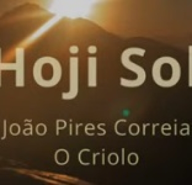 JOÃO PIRES CORREA, O CRIOLO - Hoji Sol - 11/10/2023