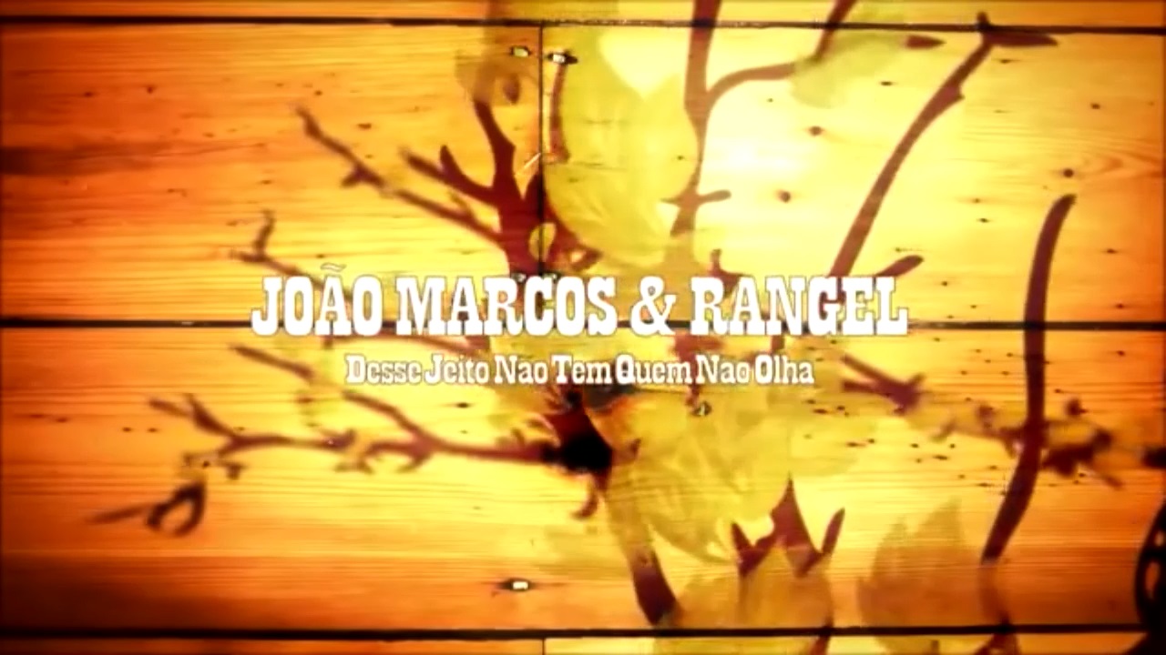 JOÃO MARCOS E RANGEL